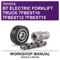 Toyota BT Electric Forklift Truck 7FBEST10 7FBEST12 7FBEST15 Workshop Service & Repair Manual