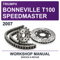 2007 Triumph Bonneville T100 Speedmaster Workshop Service & Repair Manual
