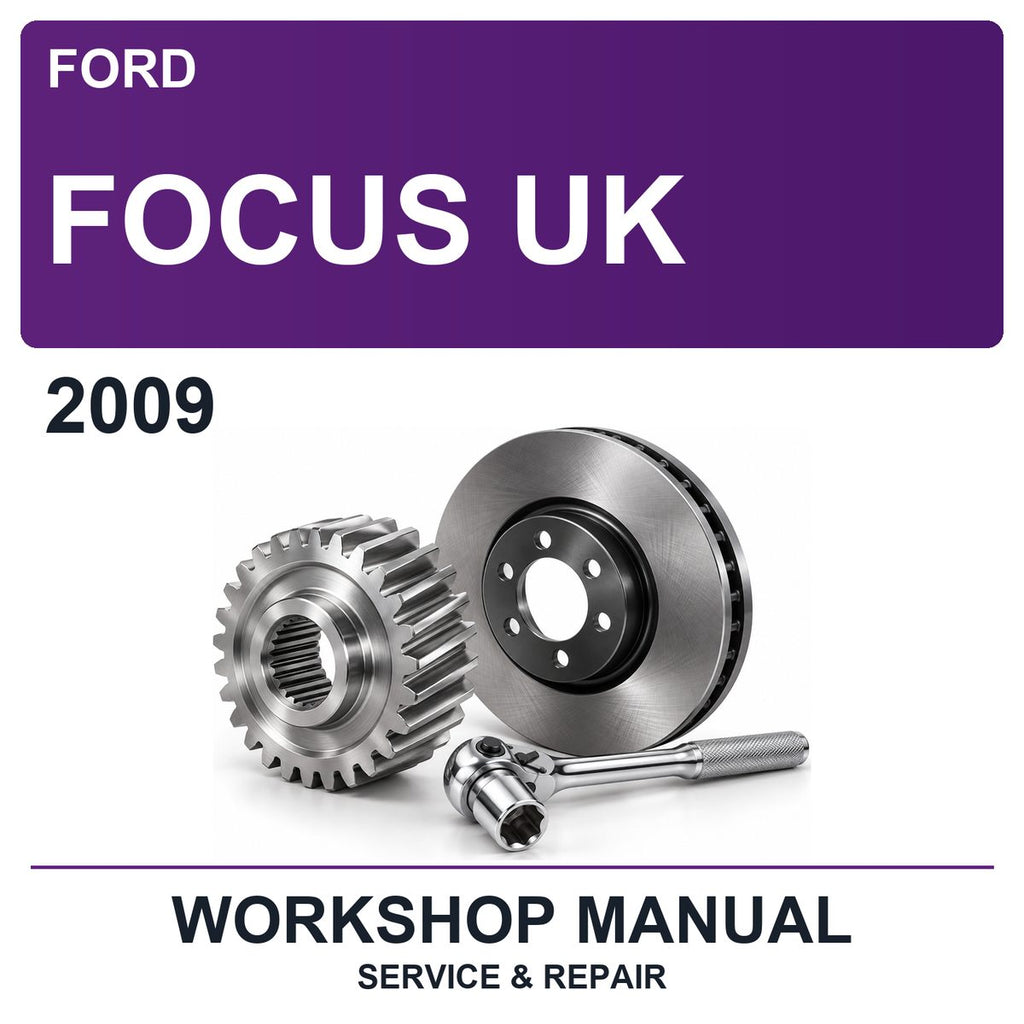 2009 Ford Focus UK Workshop Service & Repair Manual