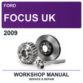 2009 Ford Focus UK Workshop Service & Repair Manual