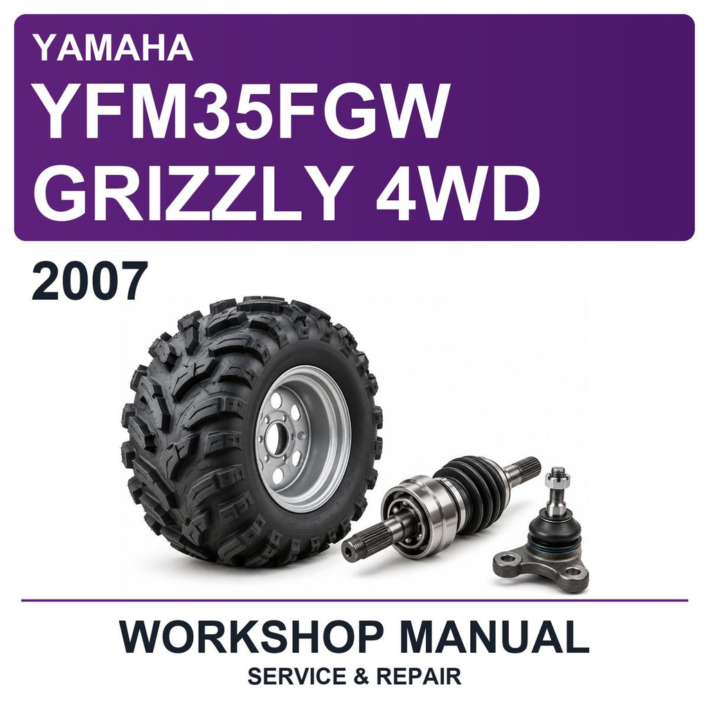 2007 Yamaha YFM35FGW Grizzly 4WD Workshop Service & Repair Manual