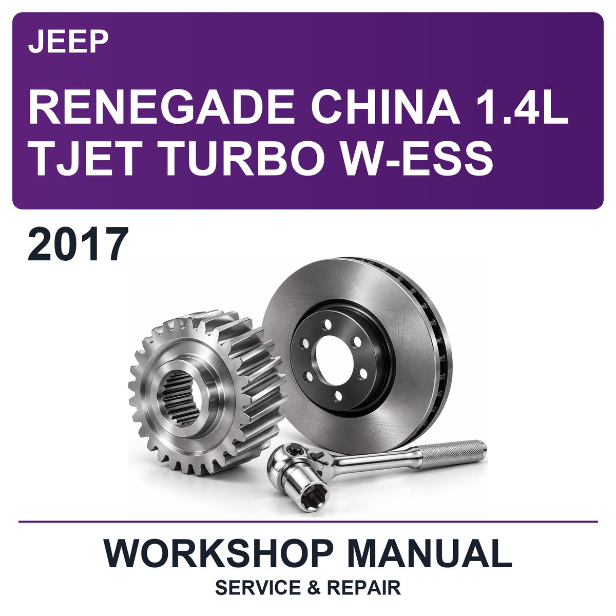 2017 Jeep Renegade China 1.4L Tjet Turbo W-ESS Workshop Service & Repair Manual