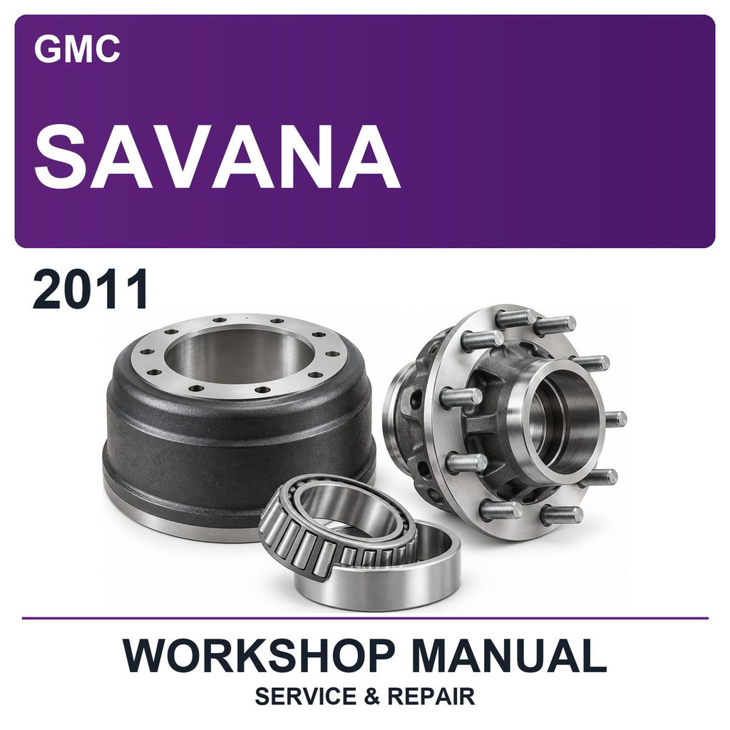 2011 GMC Savana Workshop Service & Repair Manual