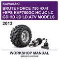 2013 Kawasaki Brute Force 750 4X4I +eps KVF750GC HC JC LC GD HD JD LD ATV Models Workshop Service & Repair Manual