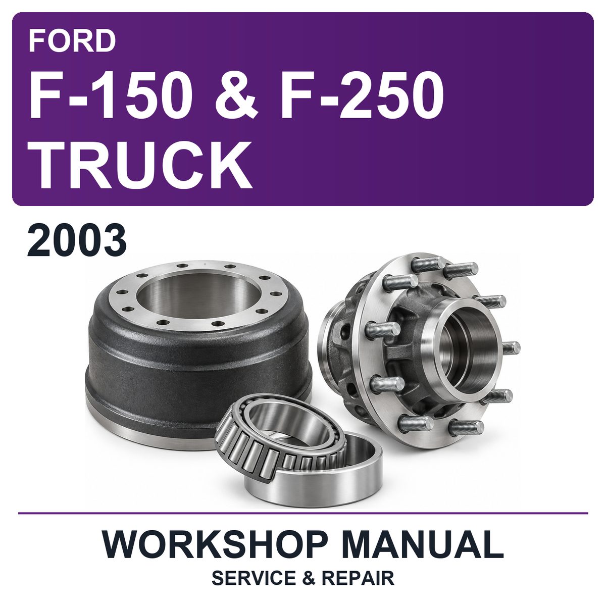 2003 Ford F-150 & F-250 Truck Workshop Service & Repair Manual