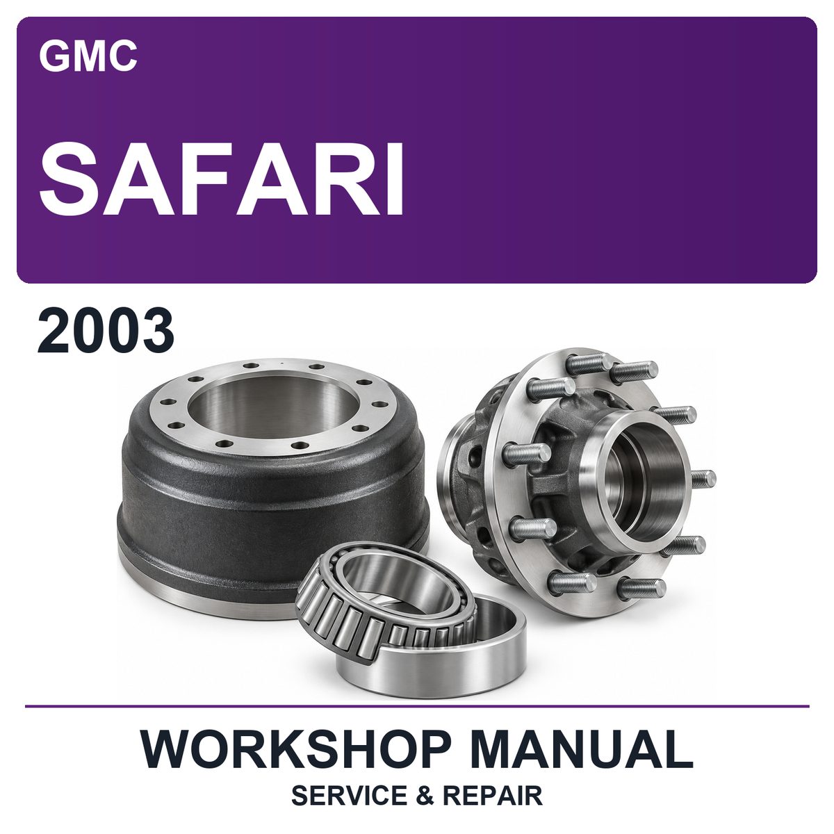 2003 GMC Safari Workshop Service & Repair Manual