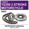 2003 Yamaha YZ250 2 Stroke Motorcycle Workshop Service & Repair Manual