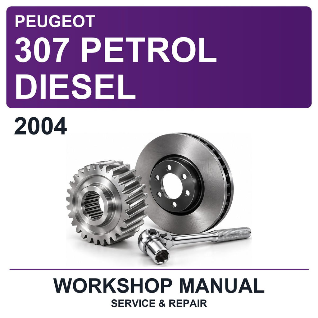 2004 Peugeot 307 Petrol Diesel Workshop Service & Repair Manual