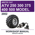 2002 Arctic Cat ATV 250 300 375 400 500 Model Workshop Service & Repair Manual