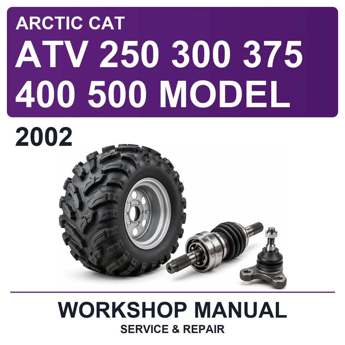 2002 Arctic Cat ATV 250 300 375 400 500 Model Workshop Service & Repair Manual