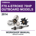 2014 Yamaha F70 4-Stroke 70HP Outboard Models Workshop Service & Repair Manual