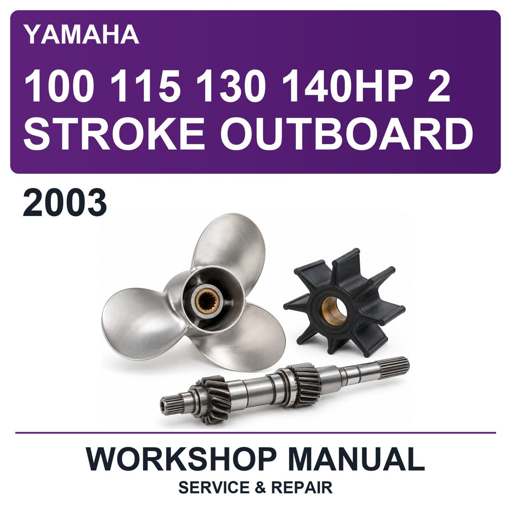 2003 Yamaha 100 115 130 140HP 2 Stroke Outboard Workshop Service & Repair Manual