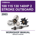 2003 Yamaha 100 115 130 140HP 2 Stroke Outboard Workshop Service & Repair Manual