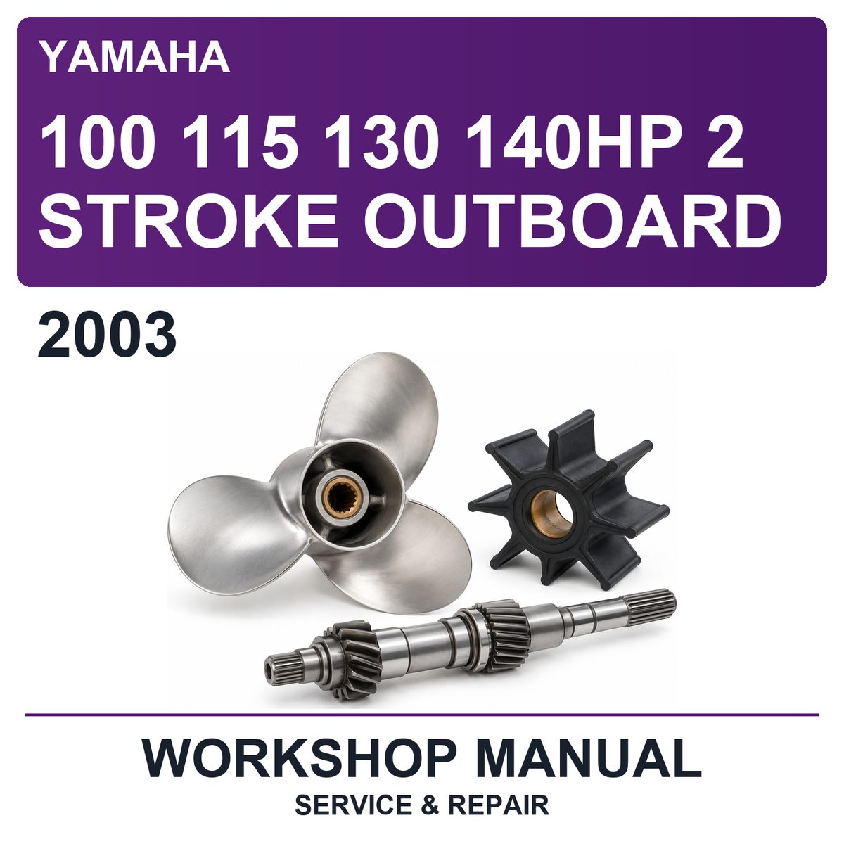 2003 Yamaha 100 115 130 140HP 2 Stroke Outboard Workshop Service & Repair Manual