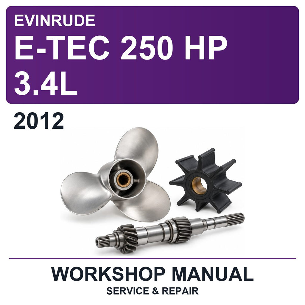 2012 Evinrude E-Tec 250 HP 3.4L Workshop Service & Repair Manual