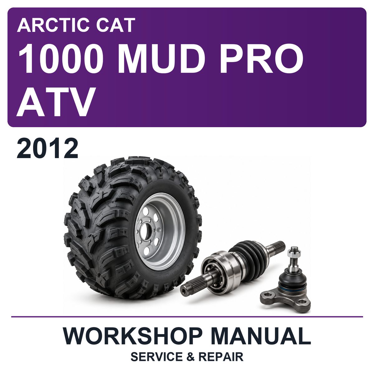 2012 Arctic Cat 1000 Mud Pro ATV Workshop Service & Repair Manual