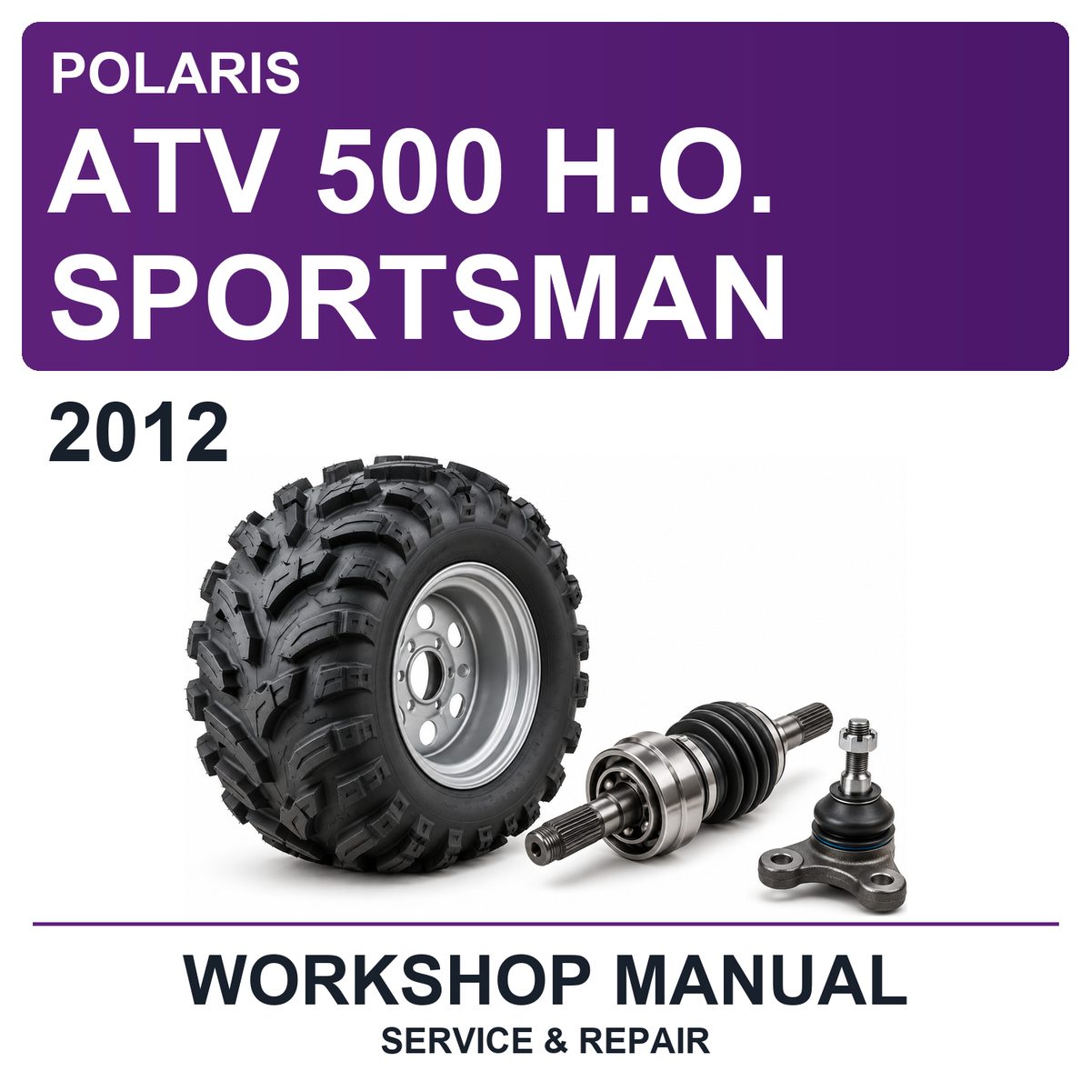 2012 Polaris ATV 500 H.o. Sportsman Workshop Service & Repair Manual
