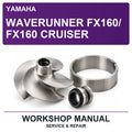 Yamaha Waverunner FX160/ FX160 Cruiser Workshop Service & Repair Manual