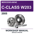 2005 Mercedes-Benz C-Class W203 Workshop Service & Repair Manual