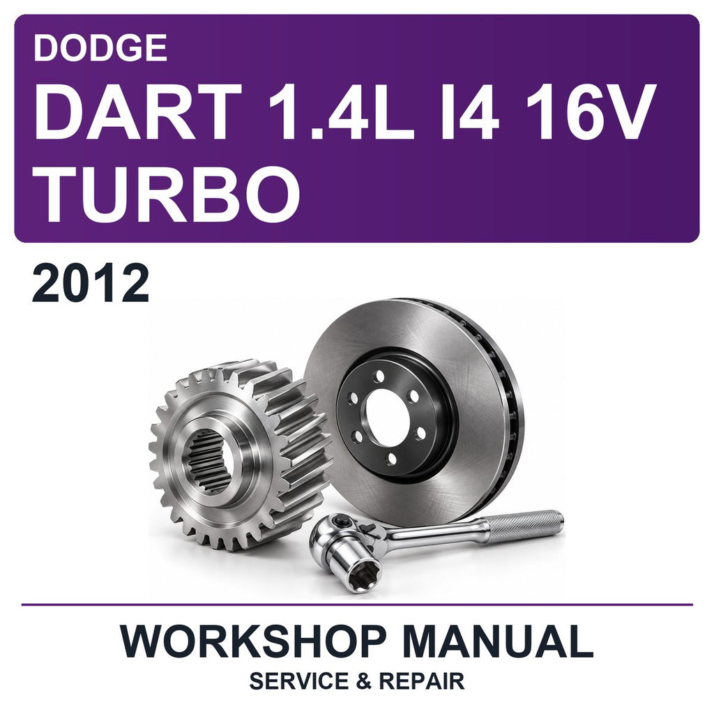 2012 Dodge Dart 1.4L I4 16V Turbo Workshop Service & Repair Manual