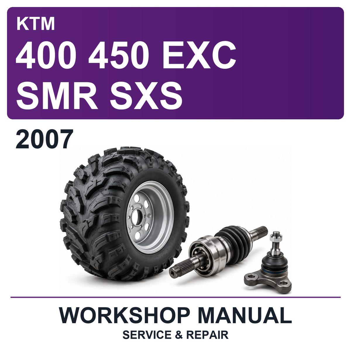 2007 KTM 400 450 EXC SMR SXS Workshop Service & Repair Manual