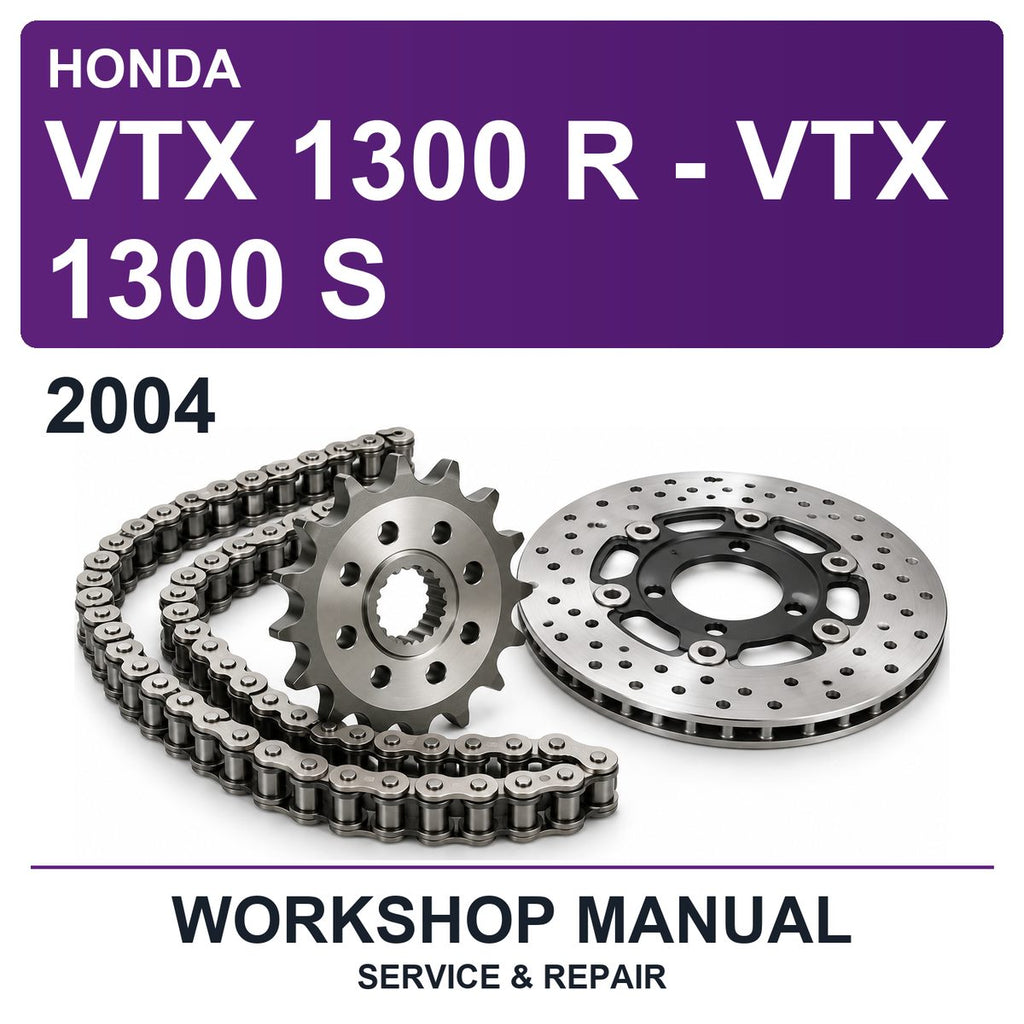 2004 Honda VTX 1300 R - VTX 1300 S Workshop Service & Repair Manual