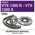 2004 Honda VTX 1300 R - VTX 1300 S Workshop Service & Repair Manual