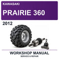 2012 Kawasaki Prairie 360 Workshop Service & Repair Manual