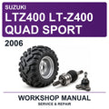 2006 Suzuki LTZ400 LT-Z400 Quad Sport Workshop Service & Repair Manual