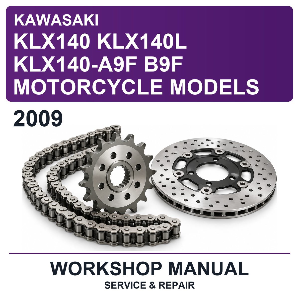 2009 Kawasaki KLX140 KLX140L KLX140-A9F B9F Motorcycle Models Workshop Service & Repair Manual