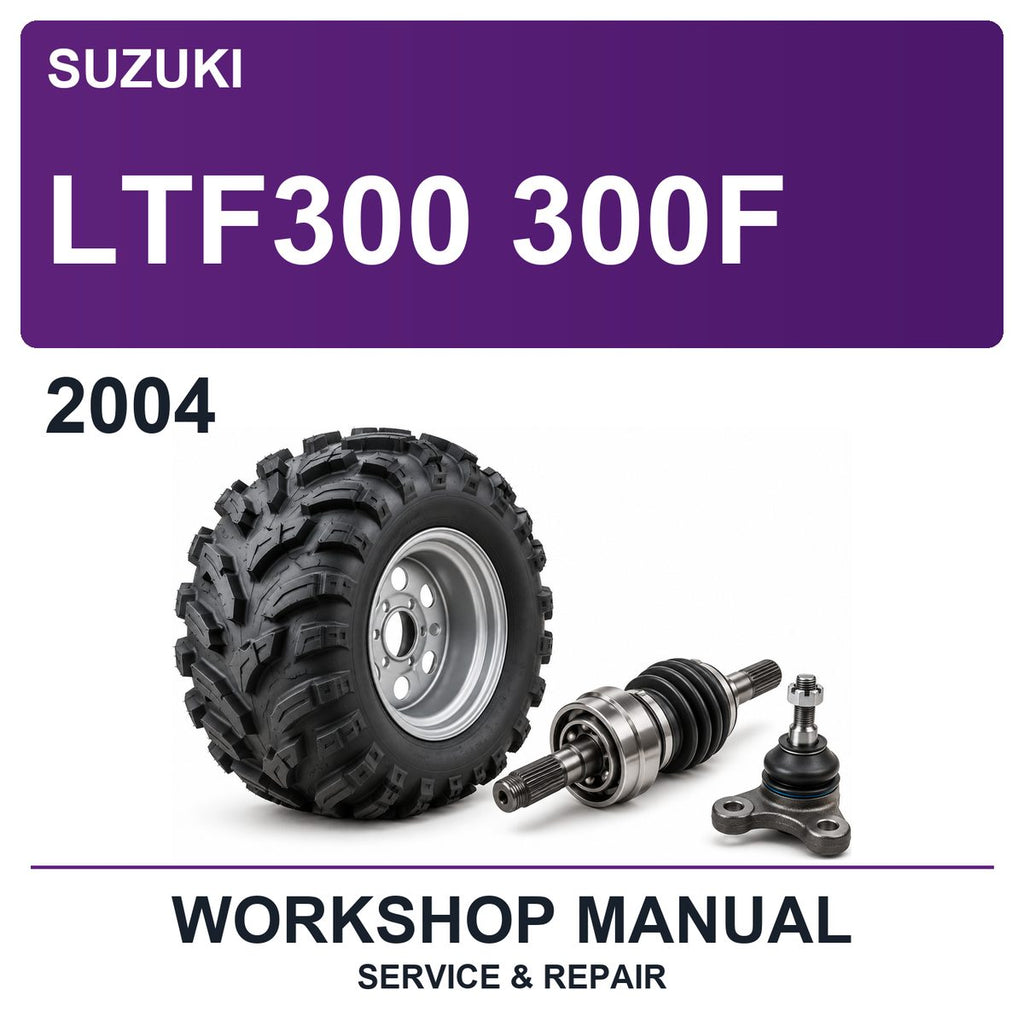 2004 Suzuki LTF300 300F Workshop Service & Repair Manual