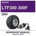 2004 Suzuki LTF300 300F Workshop Service & Repair Manual