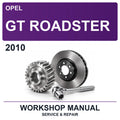 2010 Opel GT Roadster Workshop Service & Repair Manual