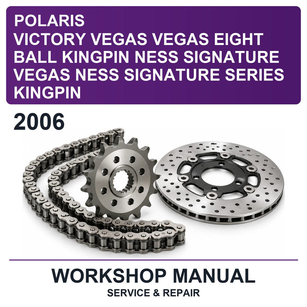2006 Victory Polaris Vegas Vegas Eight Ball Kingpin Ness Signature Vegas Ness Signature Series Kingpin Workshop Service & Repair Manual