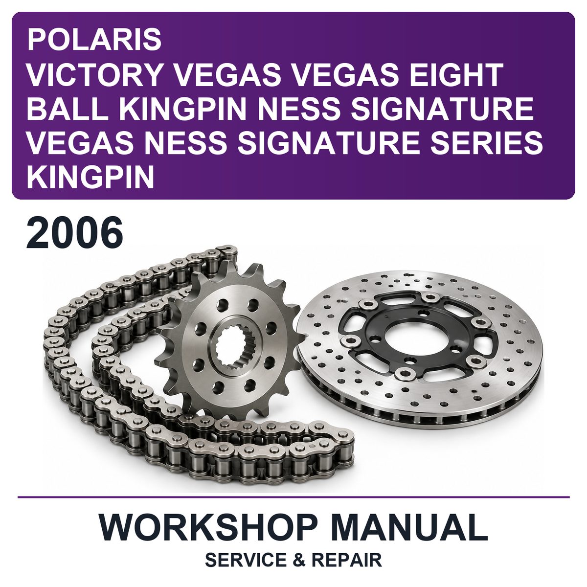 2006 Victory Polaris Vegas Vegas Eight Ball Kingpin Ness Signature Vegas Ness Signature Series Kingpin Workshop Service & Repair Manual