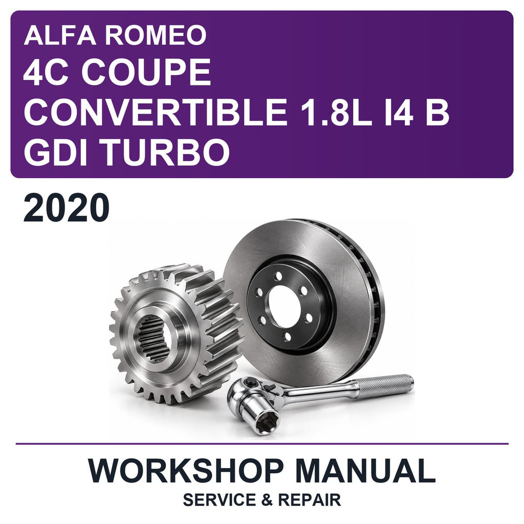 2020 Alfa Romeo 4C Coupe Convertible 1.8L I4 B GDI Turbo Workshop Service & Repair Manual