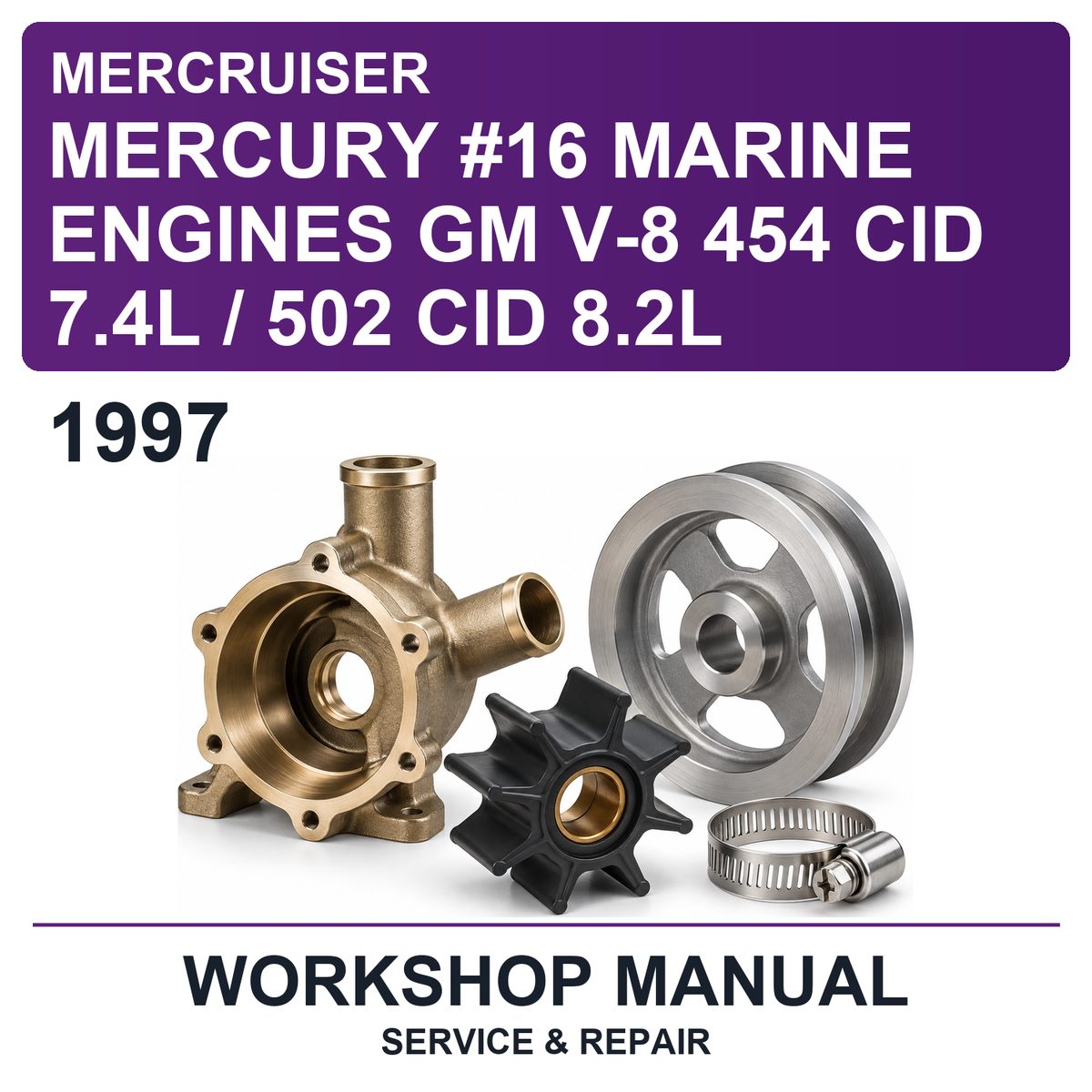 1997 Mercury Mercruiser #16 Marine Engines GM V-8 454 CID 7.4L / 502 CID 8.2L Workshop Service & Repair Manual