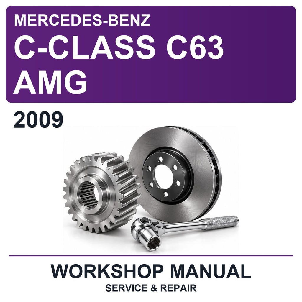 2009 Mercedes-Benz C-Class C63 AMG Workshop Service & Repair Manual