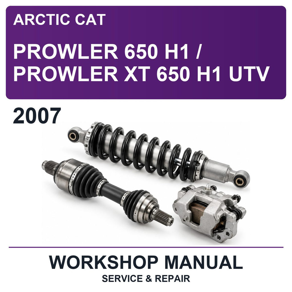 2007 Arctic Cat Prowler 650 H1 / Prowler XT 650 H1 UTV Workshop Service & Repair Manual