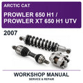 2007 Arctic Cat Prowler 650 H1 / Prowler XT 650 H1 UTV Workshop Service & Repair Manual