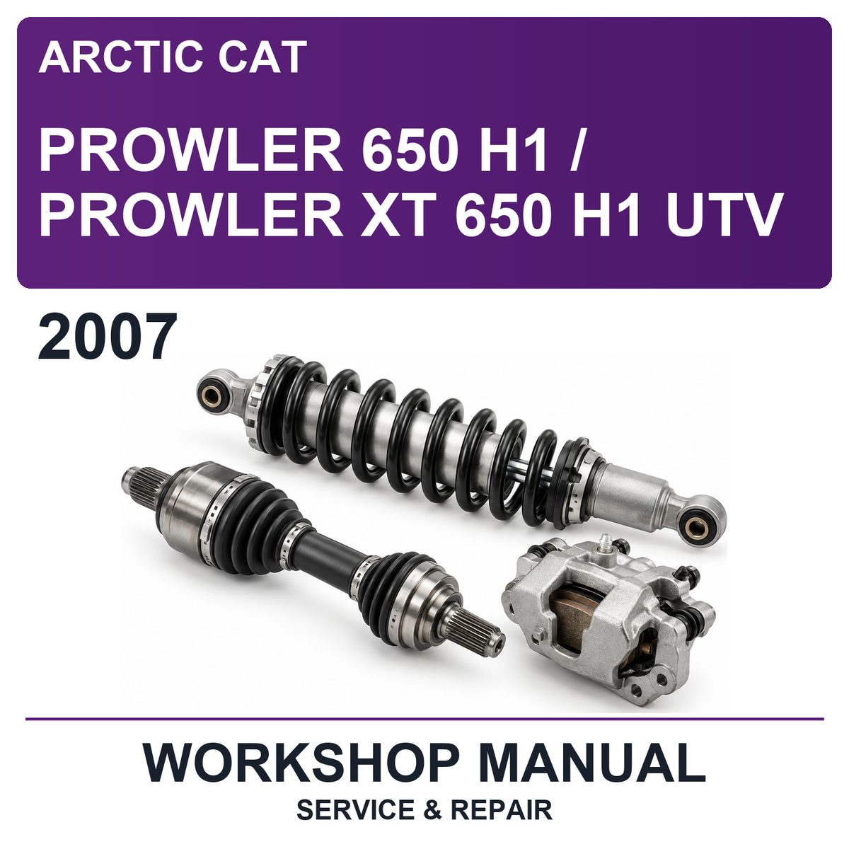 2007 Arctic Cat Prowler 650 H1 / Prowler XT 650 H1 UTV Workshop Service & Repair Manual