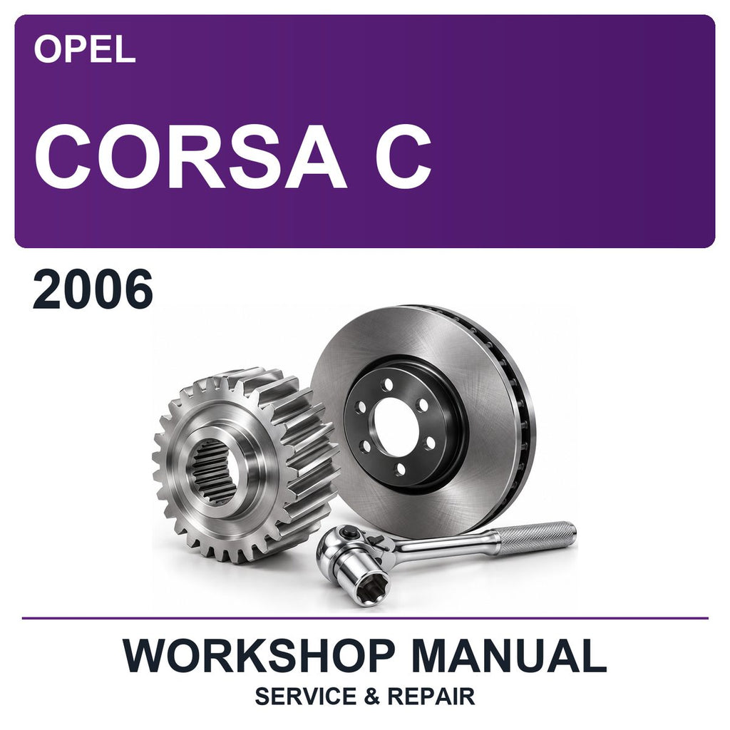 2006 Opel Corsa C Workshop Service & Repair Manual