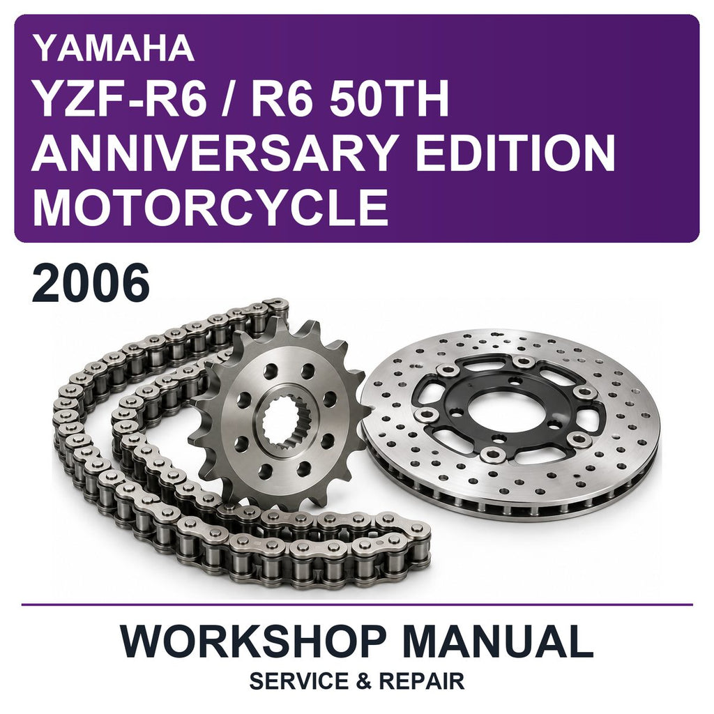 2006 Yamaha YZF-R6 / R6 50TH Anniversary Edition Motorcycle Workshop Service & Repair Manual