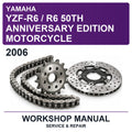 2006 Yamaha YZF-R6 / R6 50TH Anniversary Edition Motorcycle Workshop Service & Repair Manual