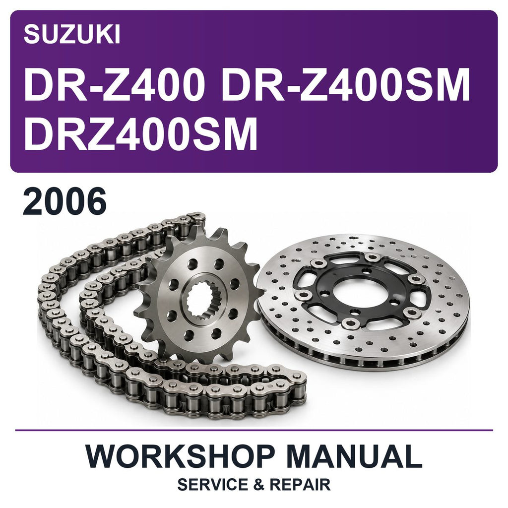 2006 Suzuki DR-Z400 DR-Z400SM DRZ400SM Workshop Service & Repair Manual