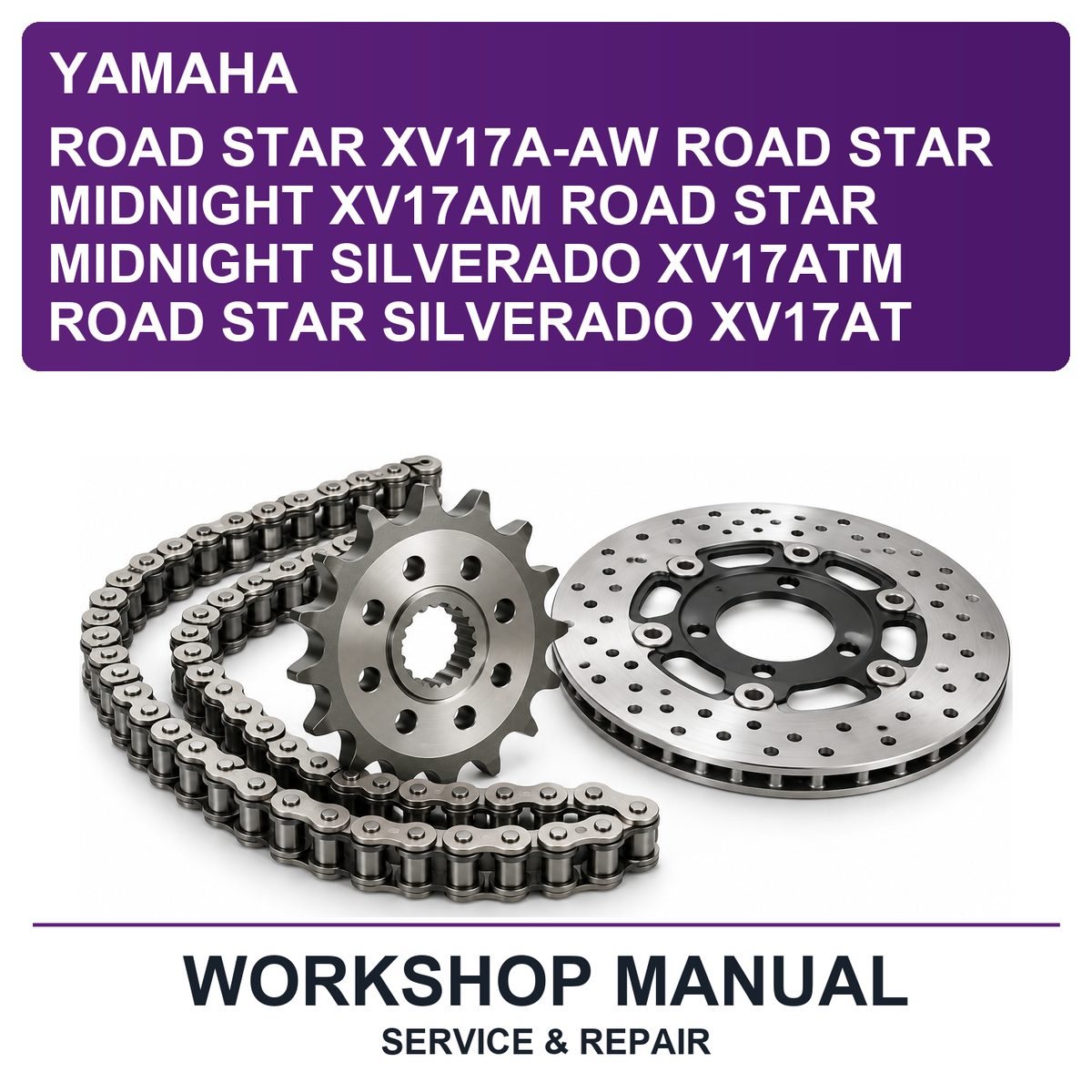 Yamaha Road Star XV17A-AW Road Star Midnight XV17AM Road Star Midnight Silverado XV17ATM Road Star Silverado XV17AT Workshop Service & Repair Manual