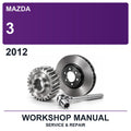 2012 Mazda 3 Workshop Service & Repair Manual