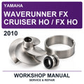 2010 Yamaha Waverunner FX Cruiser HO / FX HO Workshop Service & Repair Manual