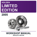 2005 Holden Limited Edition Workshop Service & Repair Manual