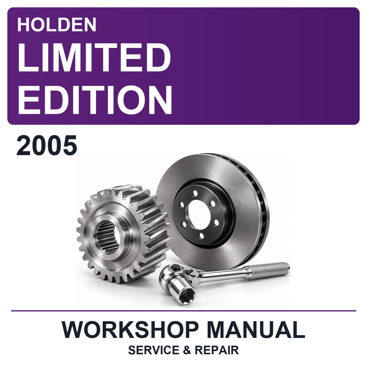 2005 Holden Limited Edition Workshop Service & Repair Manual